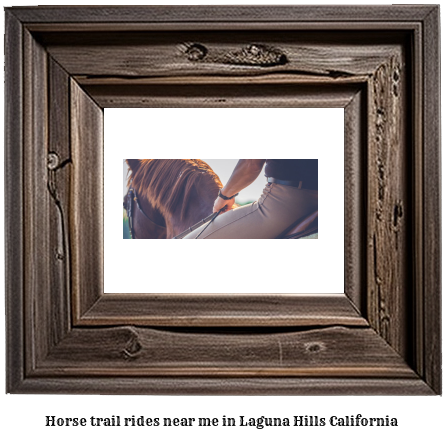 horse trail rides near me in Laguna Hills, California